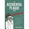 The Accidental Plague Diaries: A COVID-19 Pandemic Experience