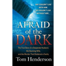 Afraid of the Dark: The True Story of a Reckless Husband, His Stunning Wife, and the Murder That Shattered a Family