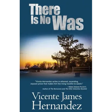 There Is No Was