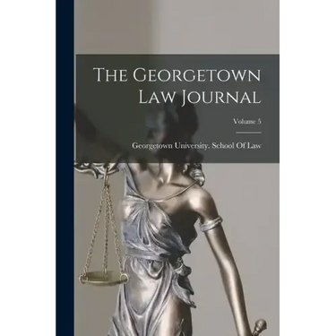 The Georgetown Law Journal; Volume 5