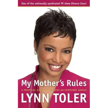 My Mother's Rules: A Practical Guide to Becoming an Emotional Genius