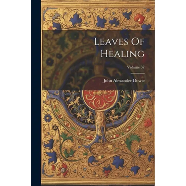 Leaves Of Healing; Volume 37