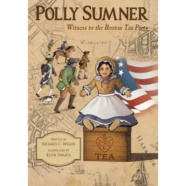 Polly Sumner - Witness to The Boston Tea Party