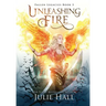 Unleashing Fire