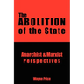 The Abolition of the State: Anarchist and Marxist Perspectives