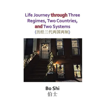 Life Journey Through Three Regimes, Two Countries and Two Systems