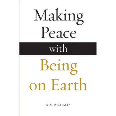 Making Peace with Being on Earth