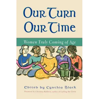 Our Turn Our Time: Women Truly Coming of Age