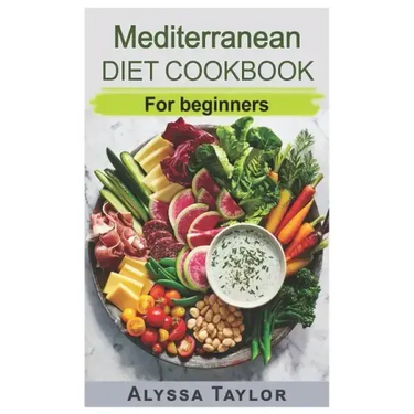 Mediterranean Diet Cookbook: For Beginners
