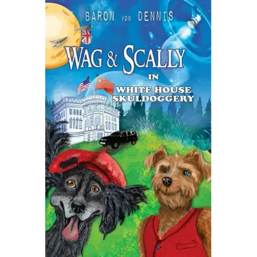 Wag & Scally in White House Skuldoggery