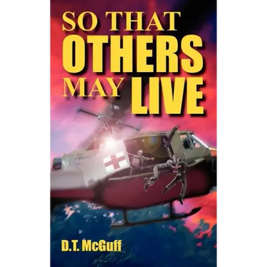 So That Others May Live: A Medic's Battle to Save Lives