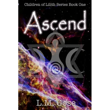 Ascend: Children of Lilith Series Book One