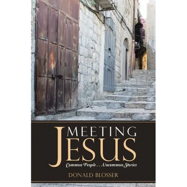 Meeting Jesus: Common People. . .Uncommon Stories