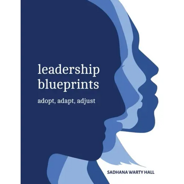 Leadership Blueprints adopt, adapt, adjust