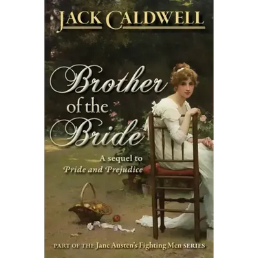 Brother of the Bride: Part of the Jane Austen Fighting Men Series