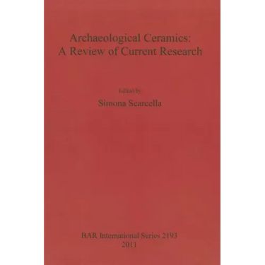 Archaeological Ceramics: A Review of Current Research