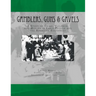 Gamblers, Guns, & Gavels: Collected Works on Arizona Gambling Violence