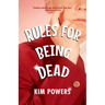 Rules for Being Dead