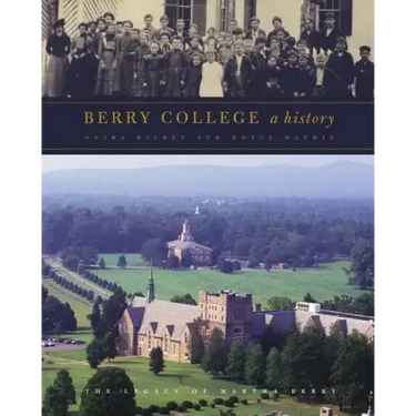 Berry College: A History