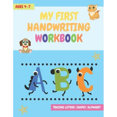 My First Handwriting Workbook: tracing letters, shapes, alphabet, and much more! - For Preschool, Kindergarten and 1st Grade Toddlers (coloring activ