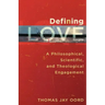 Defining Love: A Philosophical, Scientific, and Theological Engagement