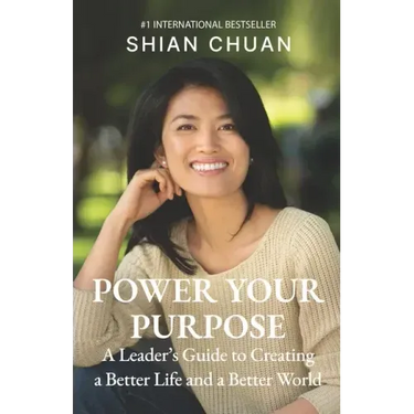 Power Your Purpose: A Leader's Guide to Creating a Better Life and a Better World