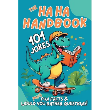 The Haha Handbook: A Kid's Book of Jokes, Fun Facts, and Would You Rather?
