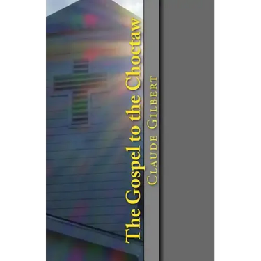The Gospel to the Choctaw