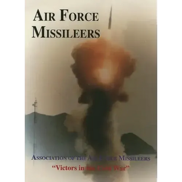 Association of the Air Force Missileers: Victors in the Cold War