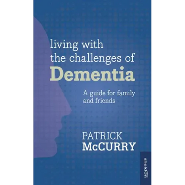 Living with the Challenges of Dementia