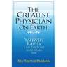 The Greatest Physician on Earth