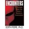 Encounters: A Psychologist Reveals Case Studies of Abductions by Extraterrestrials
