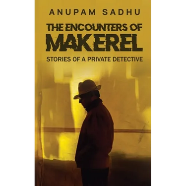 The Encounters of Makerel: Stories of a Private detective