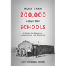 More Than 200,000 Country Schools: A Guide for Research, Preservation, and Education