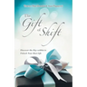 The Gift of Shift: Discover the Key Within to Unlock Your Best Life