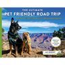 The Ultimate Pet Friendly Road Trip: A Guide to the #1 Pet Friendly Attraction in 48 States & Washington D.C.