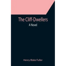The Cliff-Dwellers; A Novel