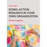 Doing Action Research in Your Own Organization