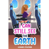 I Can Still See the Earth