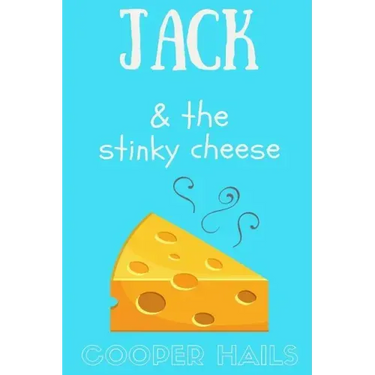 Jack and The Stinky Cheese