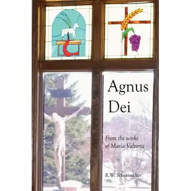 Agnus Dei: From the Works of Maria Valtorta