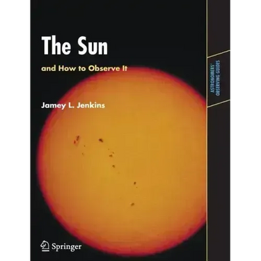 The Sun and How to Observe It