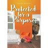 Protected for a Purpose