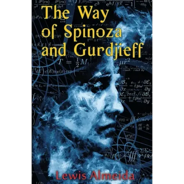 The Way of Spinoza and Gurdjieff
