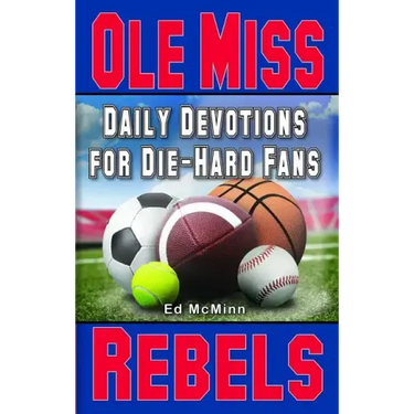 Daily Devotions for Die-Hard Fans Ole Miss Rebels