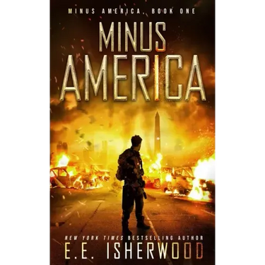 Minus America: A Post-Apocalyptic Survival Thriller