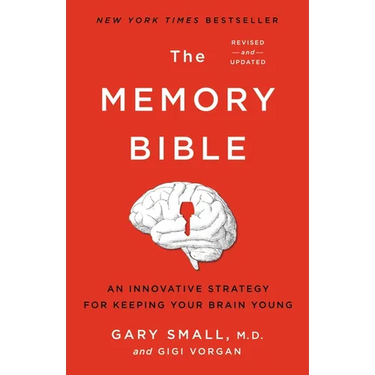 The Memory Bible: An Innovative Strategy for Keeping Your Brain Young