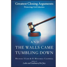 And the Walls Came Tumbling Down: Greatest Closing Arguments Protecting Civil Liberties