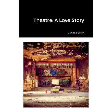 Theatre: A Love Story
