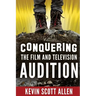 Conquering the Film and Television Audition